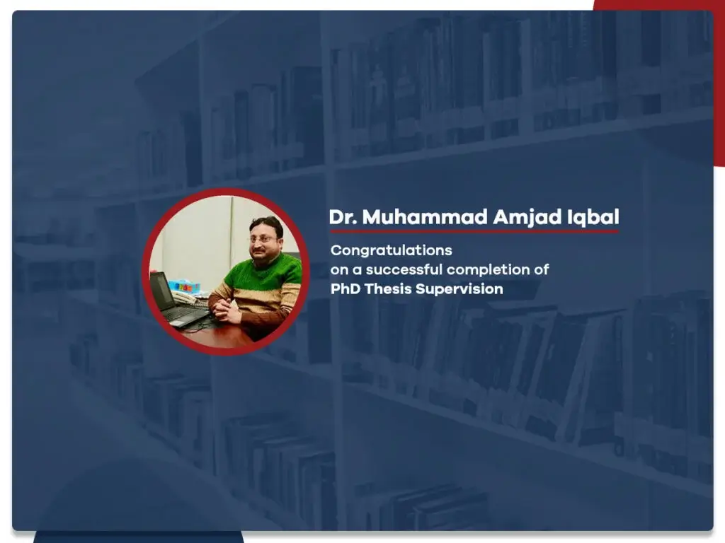 Dr. Muhammad Amjad IqbaL on Supervising a Successful completion of a Ph.D. Thesis