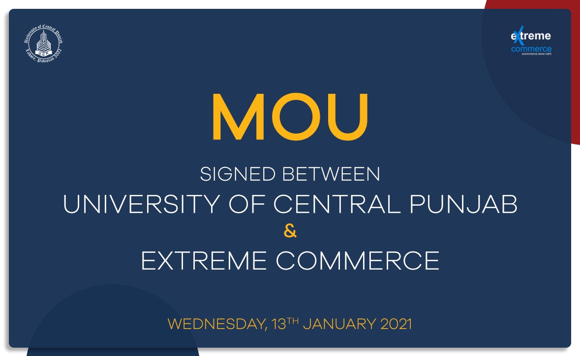 Memorandum of Understanding signed between Extreme Commerce and University of Central Punjab