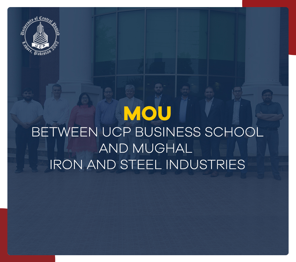 MOU between UCP Business School and Mughal Iron and Steel Industries