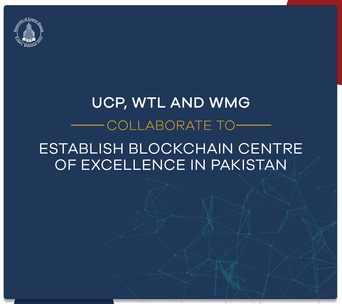 UCP, WTL and WMG collaborate to establish Blockchain Centre of Excellence in Pakistan