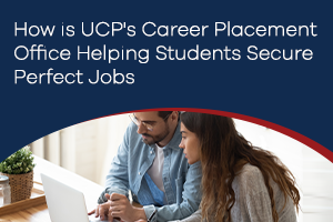 How is UCP’s Career Placement Cell Helping Students Secure Perfect Jobs?