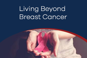Living Beyond Breast Cancer 