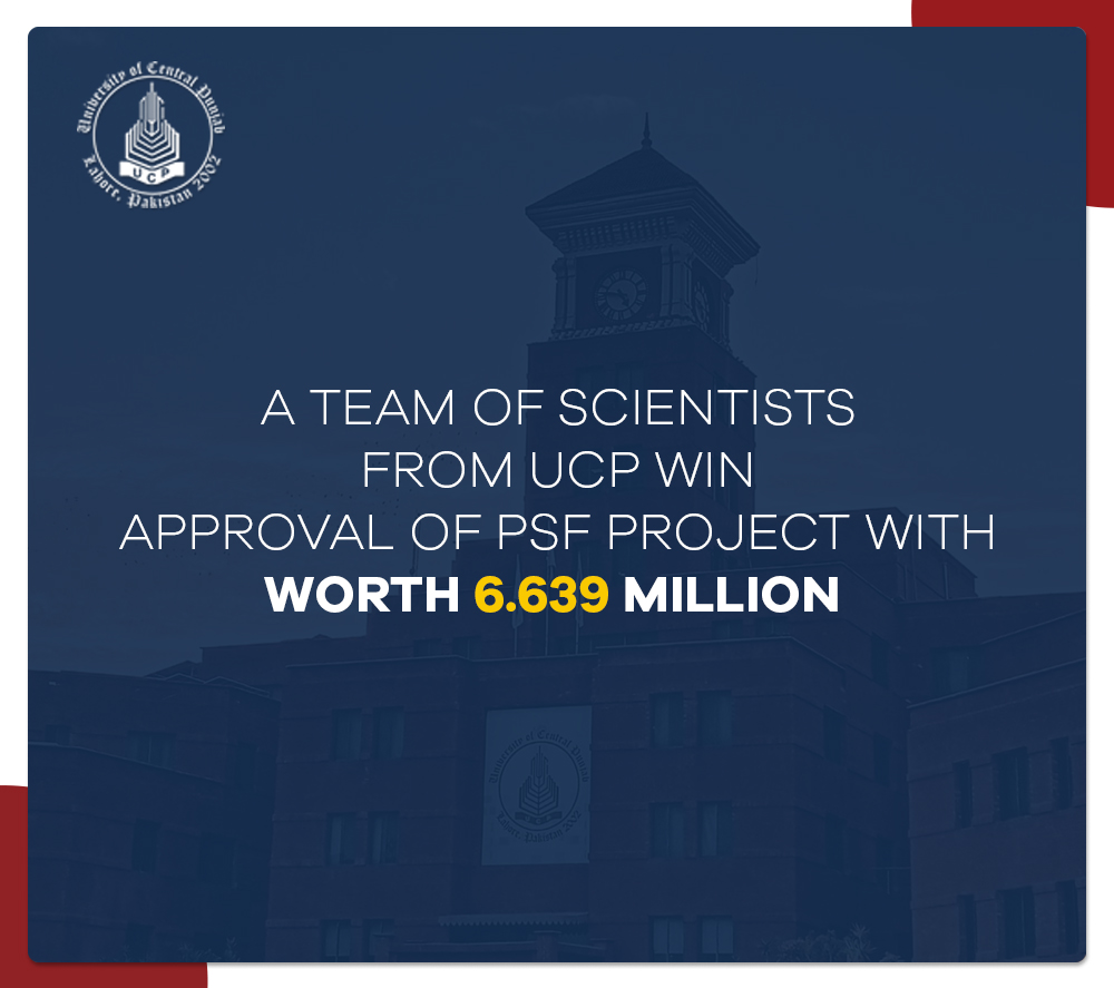 A team of scientists from UCP win approval of PSF project with worth 6.639 million