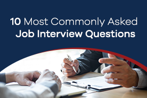 10 Most Commonly Asked Job Interview Questions
