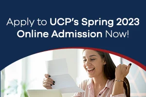 Apply to UCP's Spring 2023 Online Admission Now!