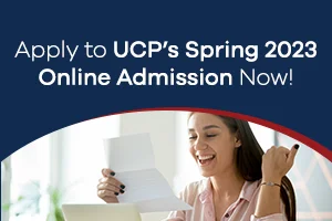 Apply to UCP’s Spring 2023 Online Admission Now!