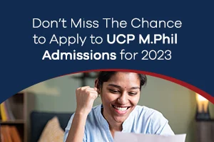 Don’t Miss the Chance to Apply to UCP M.Phil. Admissions for 2023