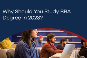 Why Should You Study BBA Degree in 2023?