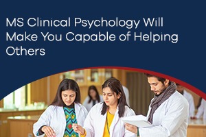 MS Clinical Psychology Will Make You Capable of Helping Others