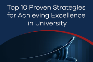 10 Strategies for achieving excellence in university