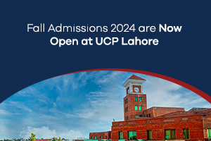 Fall Admissions 2024 are Open at UCP Lahore