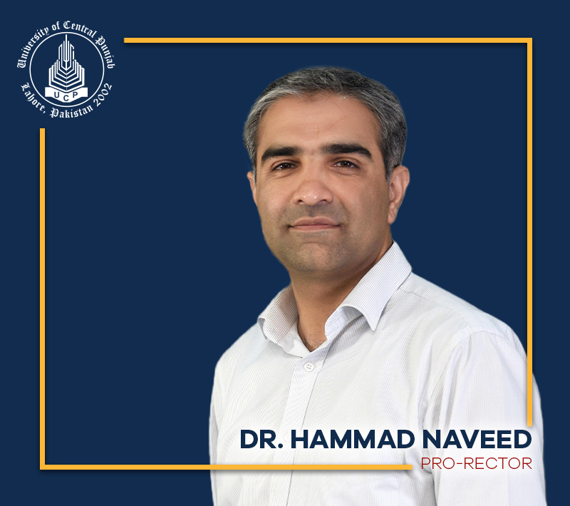 University of Central Punjab welcomes Dr. Hammad Naveed as New Pro-Rector
