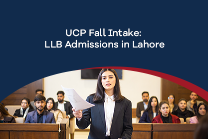 UCP Fall Intake: LLB Admissions in Lahore