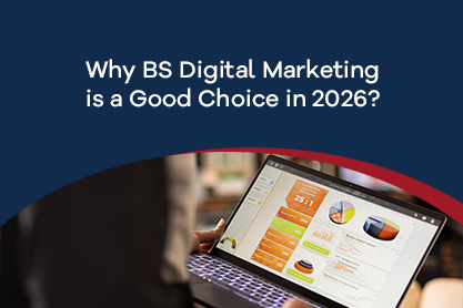 BS Digital Marketing in 2026 reasons to choose