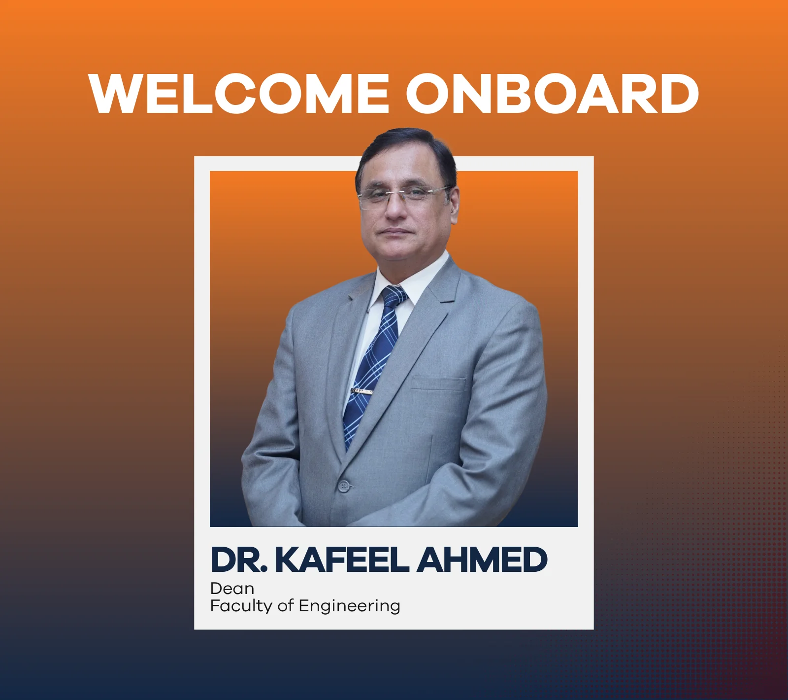 's New Dean Professor Dr. Kafeel Ahmed