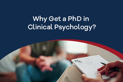 Why Get a PhD in Clinical Psychology?